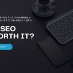 is-seo-worth-it
