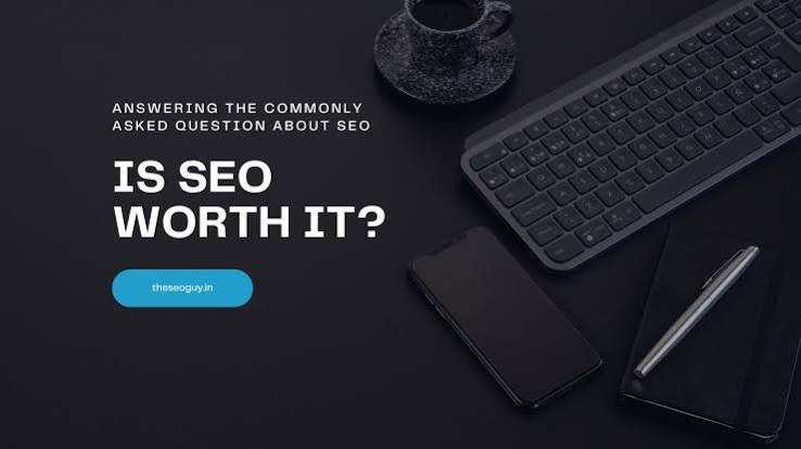 is-seo-worth-it